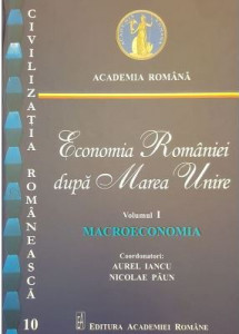 Economia României după Marea Unire [Vol. 1] : Macroeconomia
