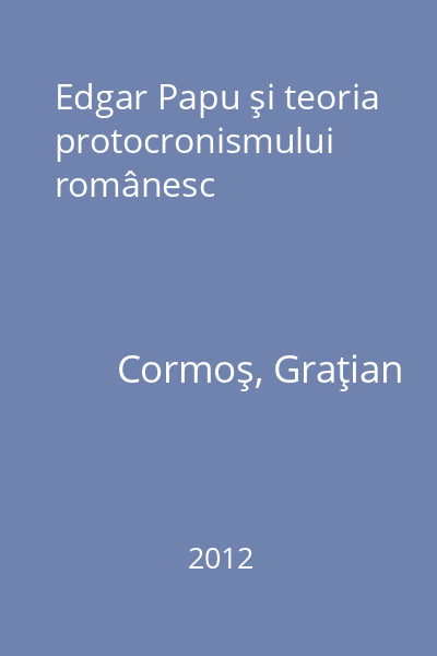 Edgar Papu şi teoria protocronismului românesc