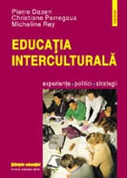 Educaţia interculturală : Experienţe, politici, strategii