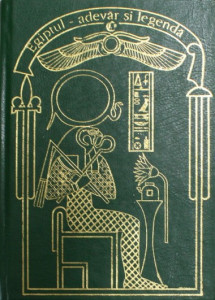 Egiptul, adevăr şi legendă