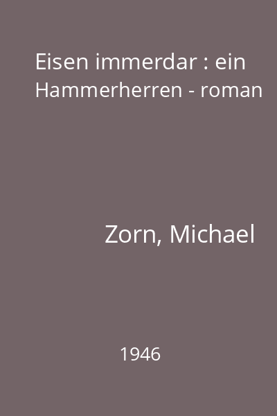Eisen immerdar : ein Hammerherren - roman