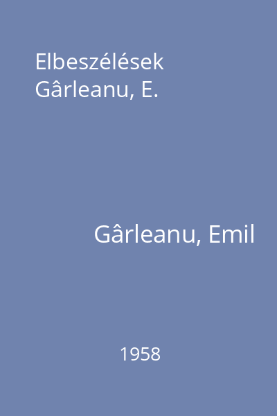 Elbeszélések Gârleanu, E.