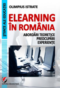 Elearning în România : abordări teoretice, preocupări, experienţe