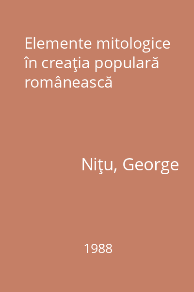 Elemente mitologice în creaţia populară românească