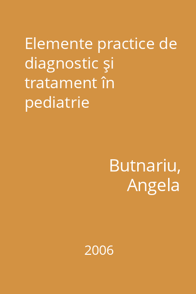 Elemente practice de diagnostic şi tratament în pediatrie