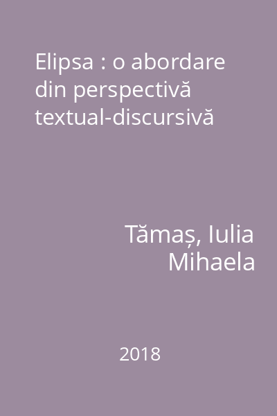 Elipsa : o abordare din perspectivă textual-discursivă