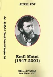 Emil Matei (1947-2001) : [documentar comemorativ]