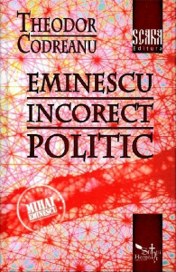 Eminescu incorect politic
