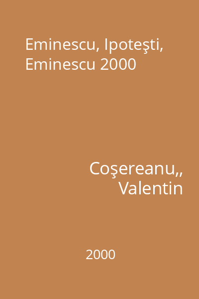 Eminescu, Ipoteşti, Eminescu 2000