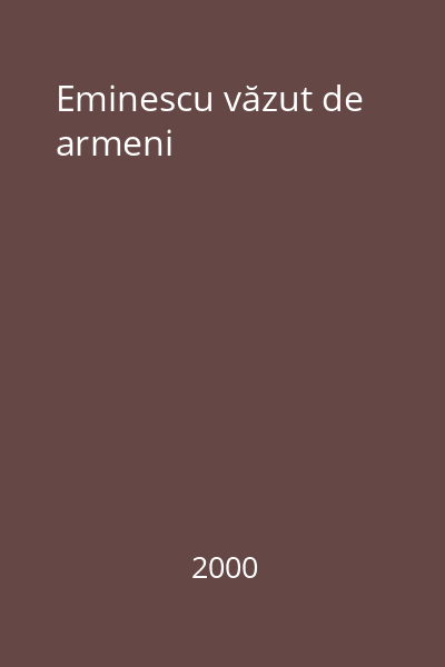 Eminescu văzut de armeni