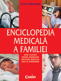 Enciclopedia medicală a familiei : ghid ilustrat despre numeroase afecţiuni medicale, boli şi sindroame