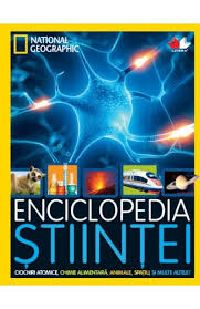 Enciclopedia ştiinţei : ciocniri atomice, chimie alimentară, animale, spaţiu şi multe altele!