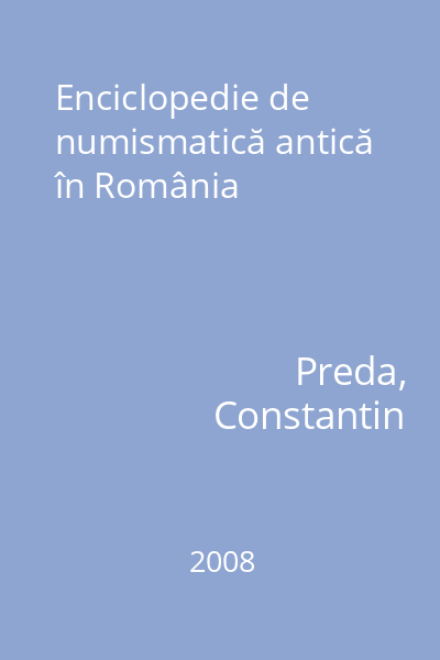 Enciclopedie de numismatică antică în România