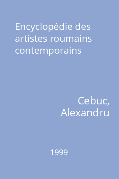 Encyclopédie des artistes roumains contemporains