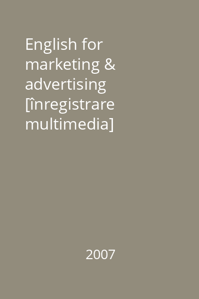 English for marketing & advertising [înregistrare multimedia]