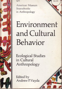 Environment and cultural behavior : ecological studies in cultural anthropology