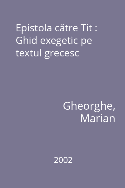 Epistola către Tit : Ghid exegetic pe textul grecesc