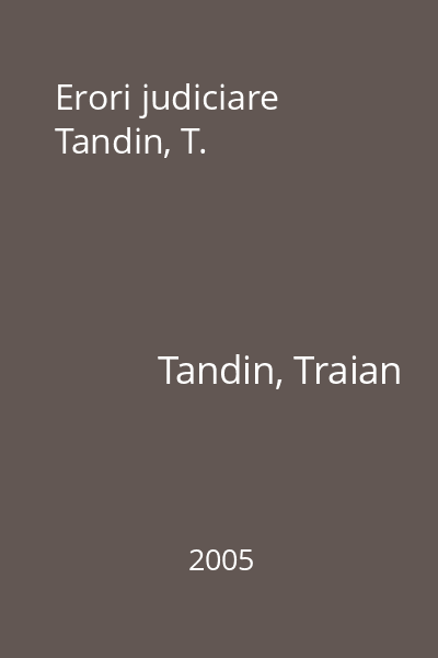 Erori judiciare Tandin, T.