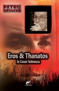 Eros & Thanatos la Cezar Ivănescu