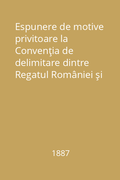 Espunere de motive privitoare la Convenţia de delimitare dintre Regatul României şi Imperiul Austro-Ungariei