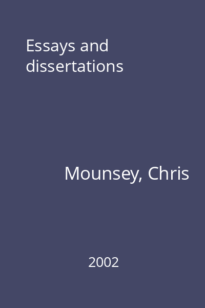 Essays and dissertations