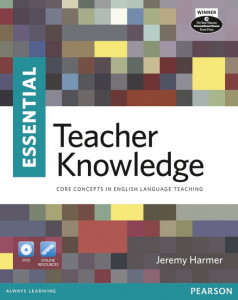 Essential teacher knowledge : core concepts in english language teaching