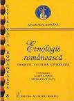 Etnologie românească : tradiție, cultură, civilizație