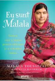 Eu sunt Malala : tânăra care a luptat pentru educaţie şi a schimbat lumea