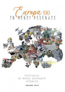 Europa 100 în benzi desenate : [catalogul Festivalului de benzi desenate istorice Braşov 2019]
