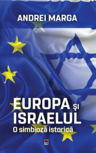 Europa și Israelul : o simbioză istorică