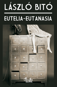 Eutelia - Eutanasia : o viaţă mai fericită - o moarte lentă