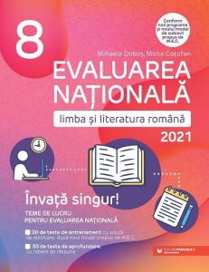 Evaluarea Naţională 2021 : Limba şi literatura română