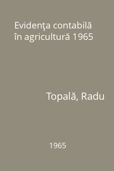 Evidenţa contabilă în agricultură 1965