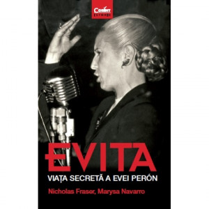 Evita : viaţa secretă a Evei Perón