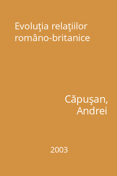 Evoluţia relaţiilor româno-britanice