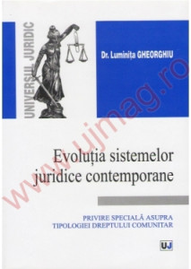 Evoluţia sistemelor juridice contemporane : privire specială asupra tipologiei dreptului comunitar