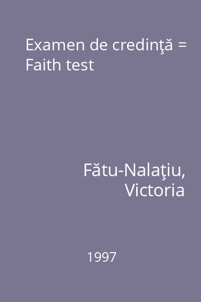 Examen de credinţă = Faith test