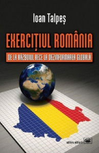 Exerciţiul România : de la Războiul Rece la Dezinformarea Globală