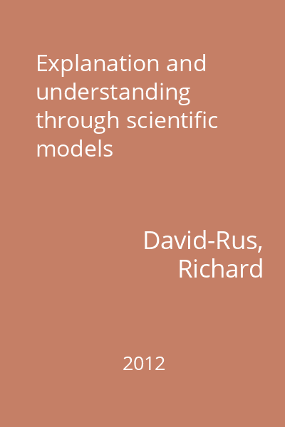 Explanation and understanding through scientific models