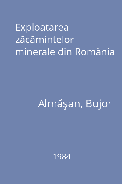 Exploatarea zăcămintelor minerale din România