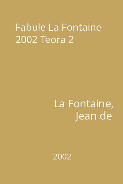 Fabule La Fontaine 2002 Teora 2