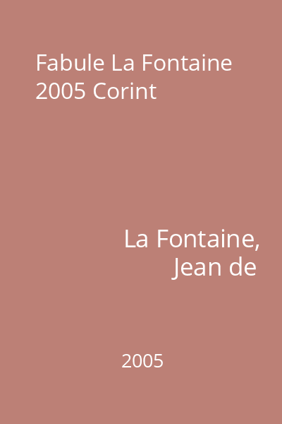 Fabule La Fontaine 2005 Corint