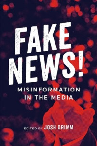 Fake news! : misinformation in the media
