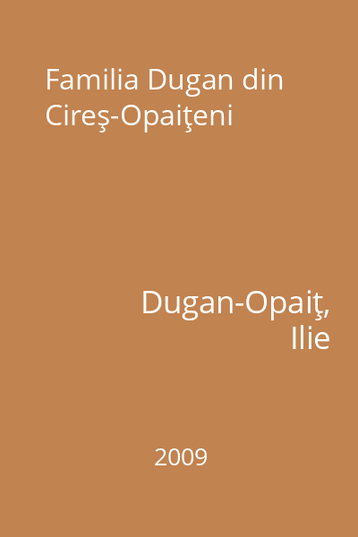 Familia Dugan din Cireş-Opaiţeni