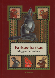 Farkas-barkas : magyar népmesék