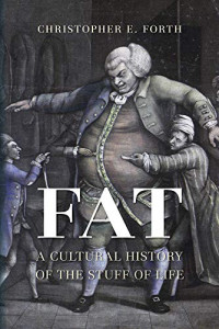 Fat : a cultural history of the stuff of life