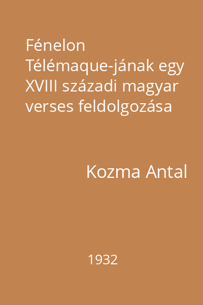 Fénelon Télémaque-jának egy XVIII századi magyar verses feldolgozása