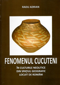 Fenomenul Cucuteni în culturile neolitice din spațiul geografic locuit de români