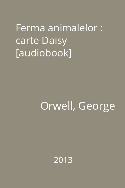 Ferma animalelor : carte Daisy [audiobook]