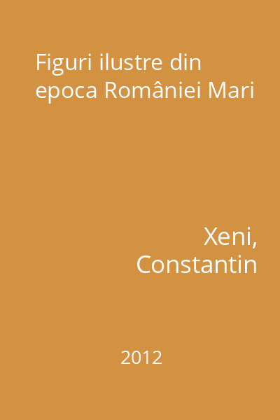 Figuri ilustre din epoca României Mari